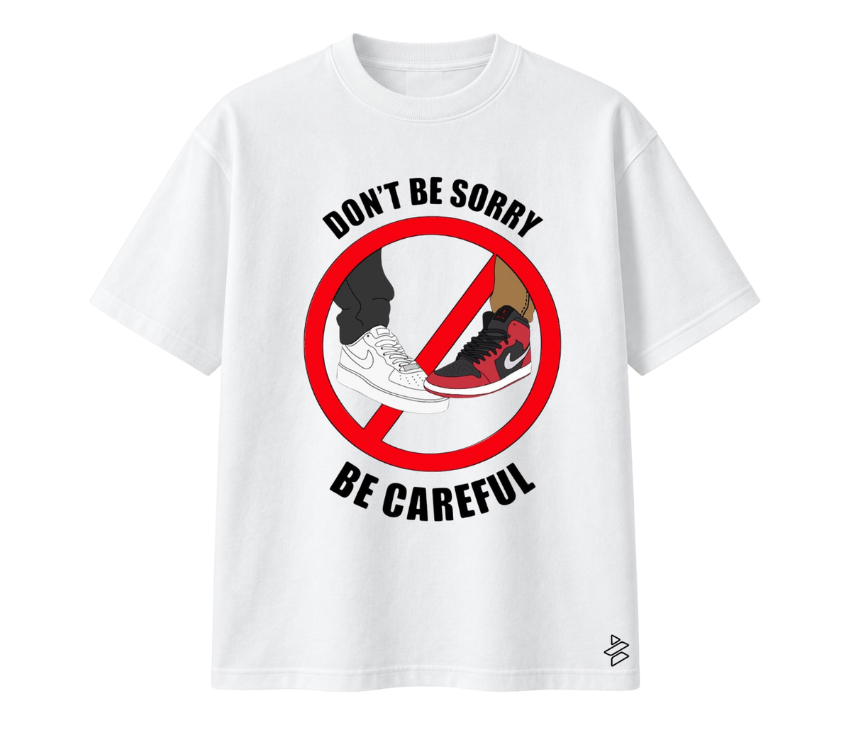 Oversized “Don’t Be Sorry” Printed Graphic T-Shirt Unisex - 100% Cotton